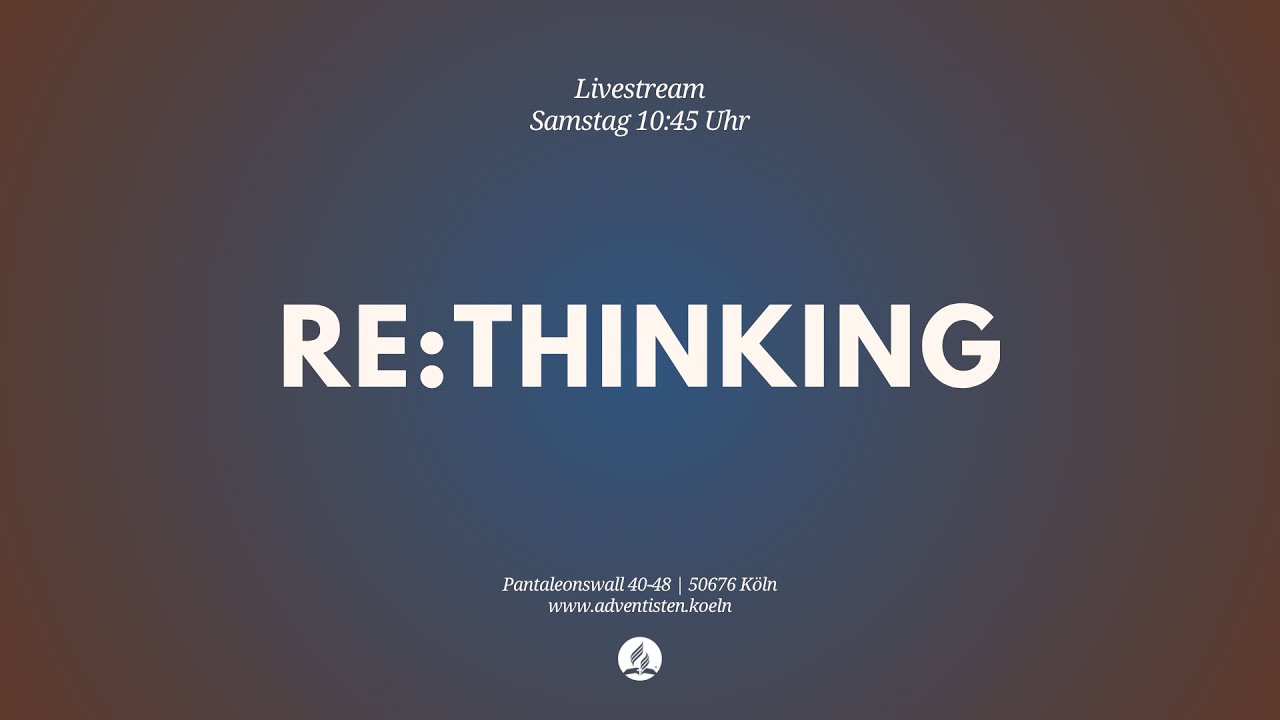Re:Thinking - Livestream aus dem Adventhaus Köln-Mitte