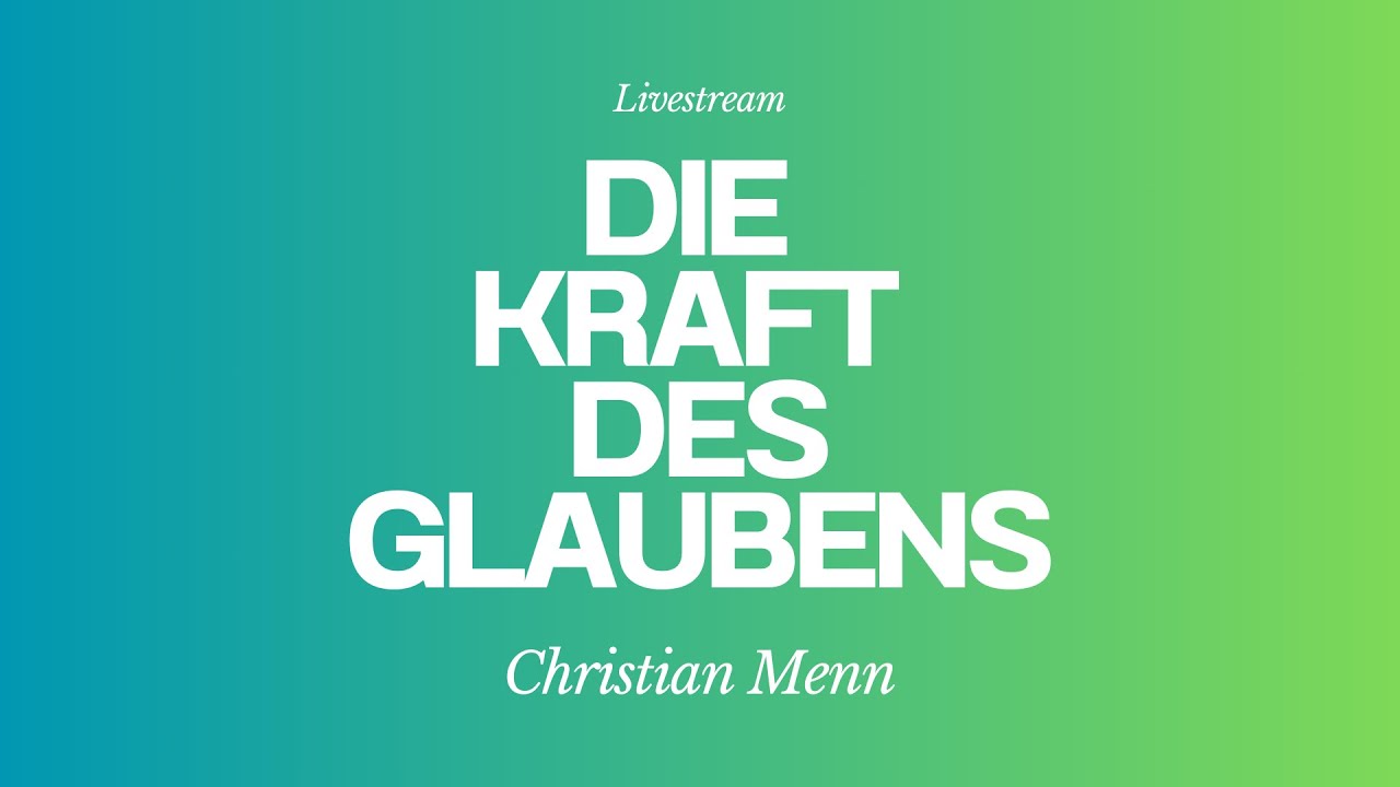 Die Kraft des Glaubens - Livestream aus dem Adventhaus Köln-Mitte