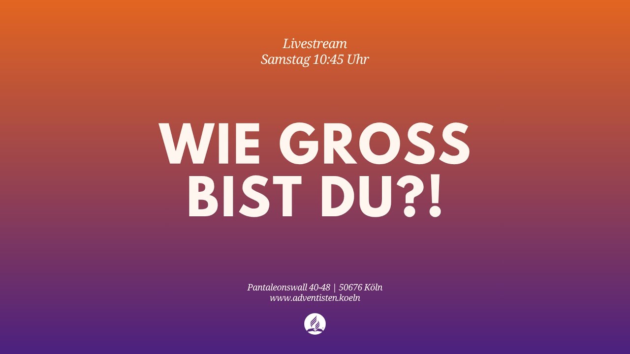 Wie groß bist du?! - Livestream aus dem Adventhaus Köln-Mitte