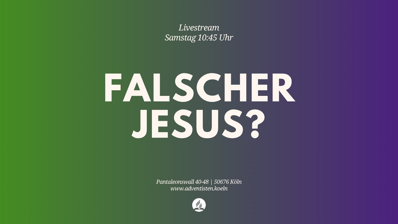 Falscher Jesus - Livestream aus dem Adventhaus Köln-Mitte