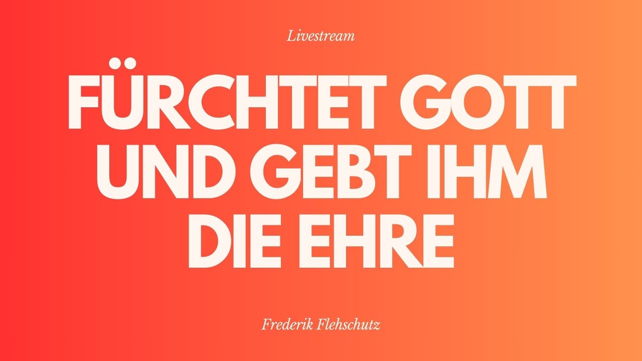 Fürchtet Gott und gebt ihm die Ehre - Livestream aus dem Adventhaus Köln-Mitte