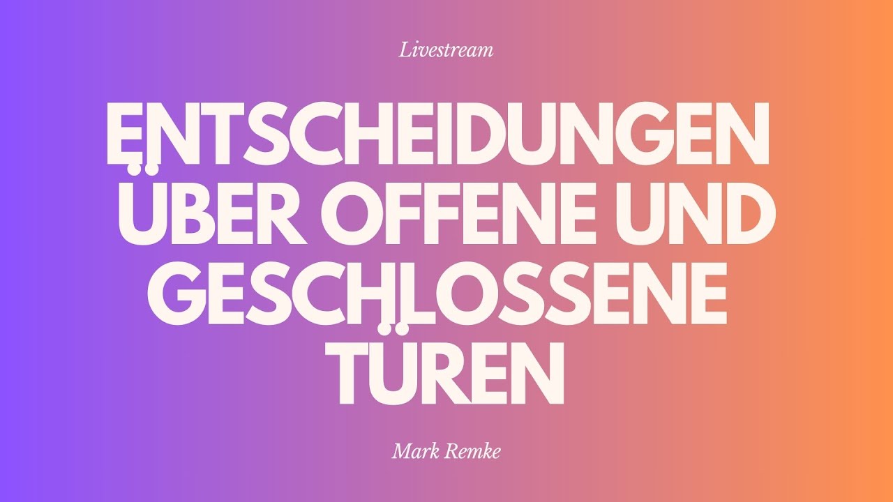 Entscheidungen über offene und geschlossene Türen - Livestream aus dem Adventhaus