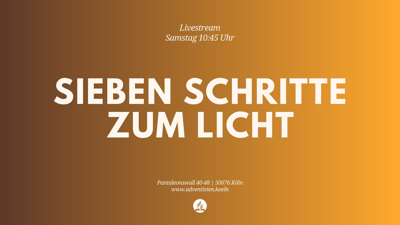Sieben Schritte zum Licht - Livestream aus dem Adventhaus Köln-Mitte