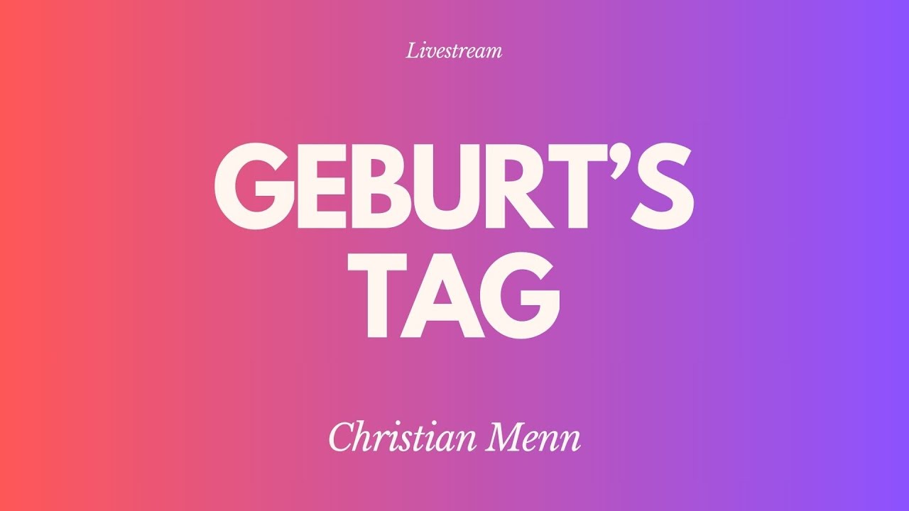 Geburt’s Tag - Livestream aus dem Adventhaus