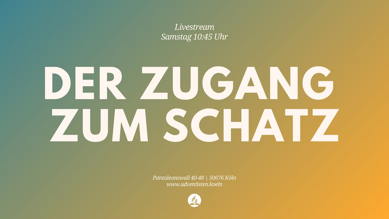 Der Zugang zum Schatz - Livestream aus dem Adventhaus Köln-Mitte