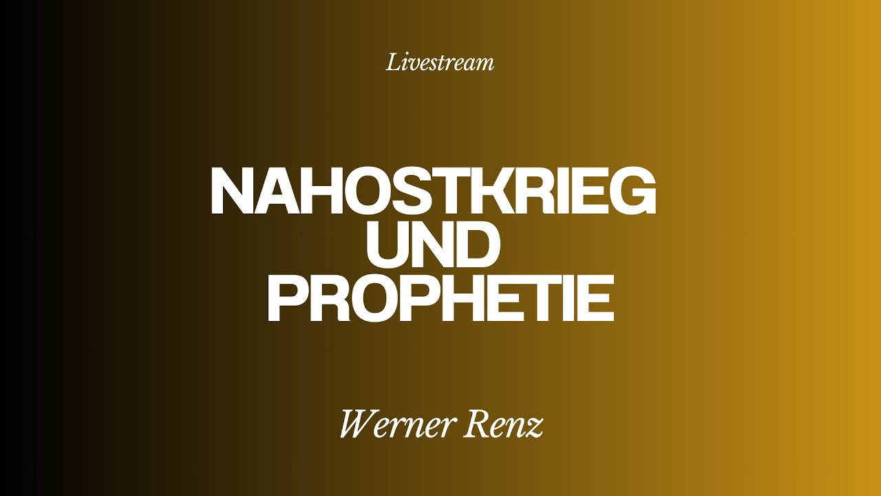 Werner Renz - Nahostkrieg und Prophetie - Livestream aus dem Adventhaus Köln-Mitte