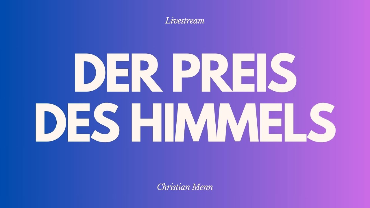 Der Preis des Himmels - Livestream aus dem Adventhaus