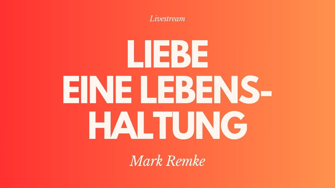Liebe –eine Lebenshaltung - Livestream aus dem Adventhaus