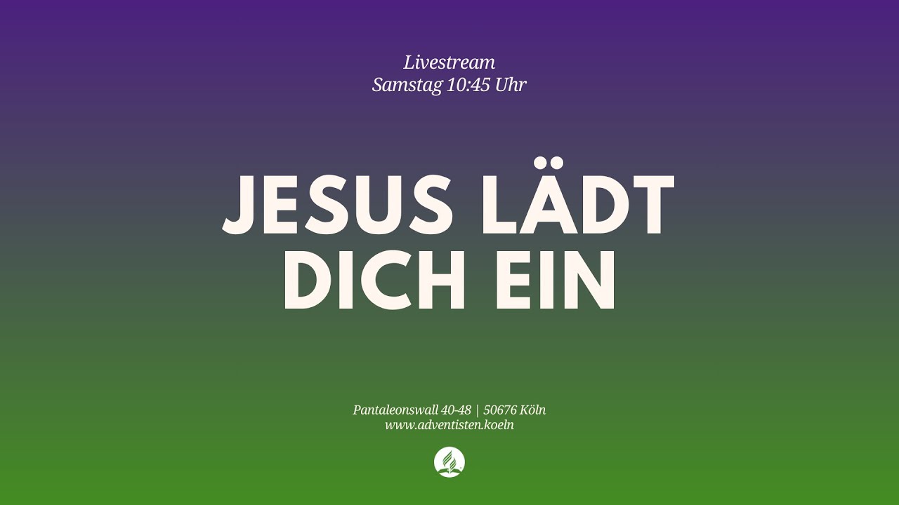 Jesus lädt dich ein - Livestream aus dem Adventhaus Köln-Mitte