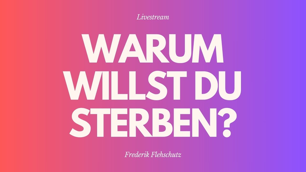Warum willst du sterben? - Livestream aus dem Adventhaus
