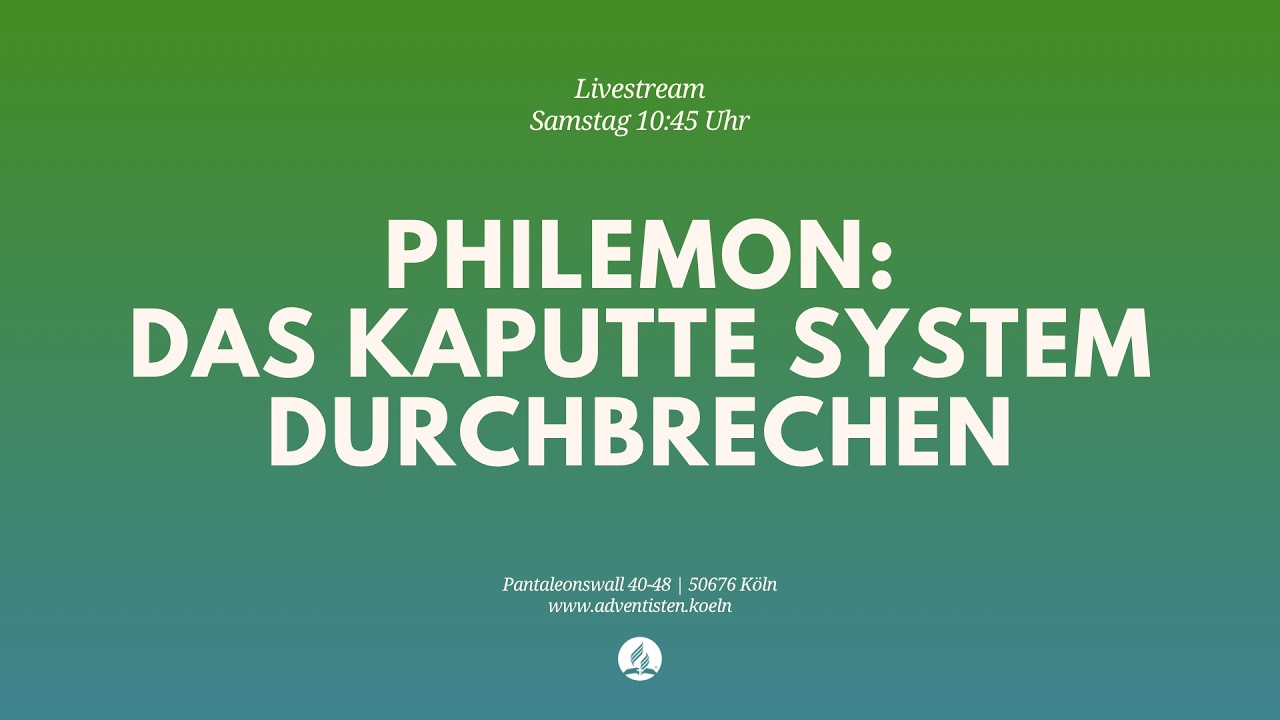 ObadjaPhilemon: Das Kaputte System durchbrechen - Livestream aus dem Adventhaus Köln-Mitte