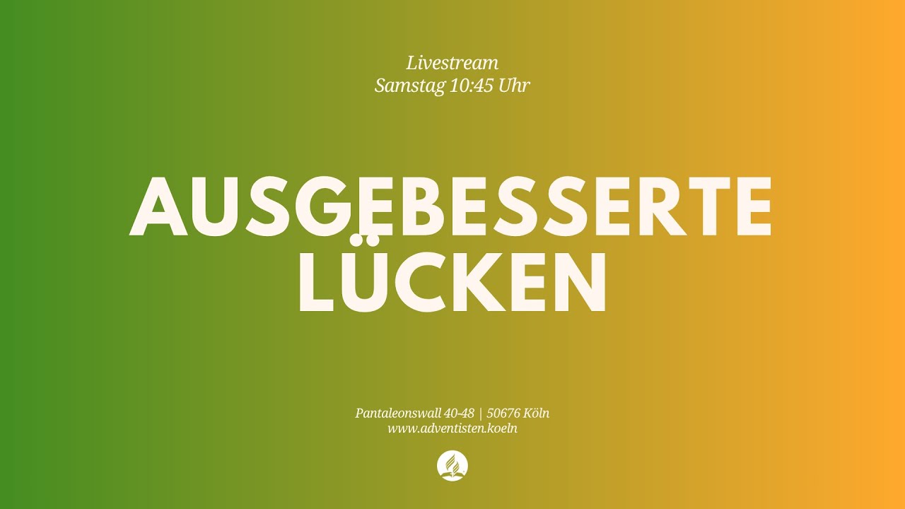 Ausgebesserte Lücken - Livestream aus dem Adventhaus Köln-Mitte