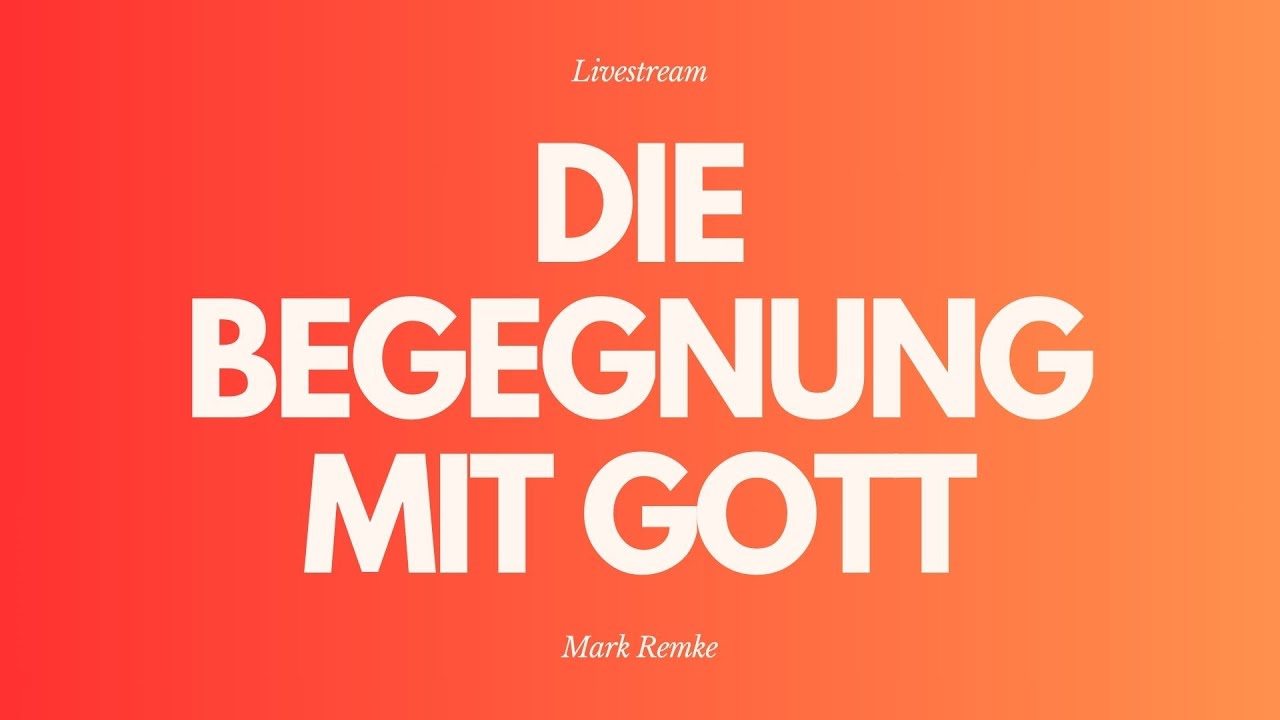 Die Begegnung mit Gott - Livestream aus dem Adventhaus