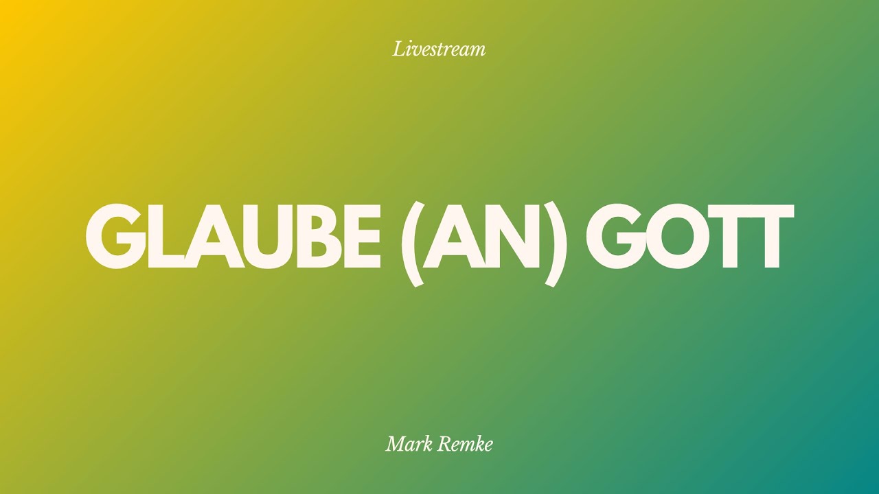 Glaube (an) Gott - Livestream aus dem Adventhaus Köln-Mitte