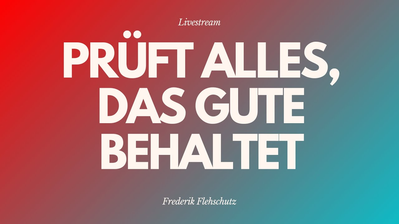 Prüft alles, das Gute behaltet - Livestream aus dem Adventhaus Köln-Mitte