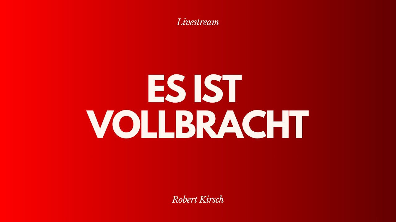 Es ist vollbracht! - Livestream aus dem Adventhaus Köln-Mitte
