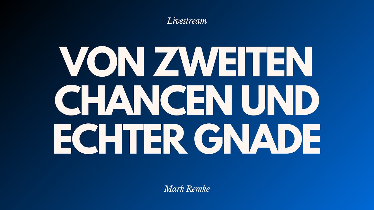 Von zweiten Chancen und echter Gnade - Livestream aus dem Adventhaus Köln-Mitte