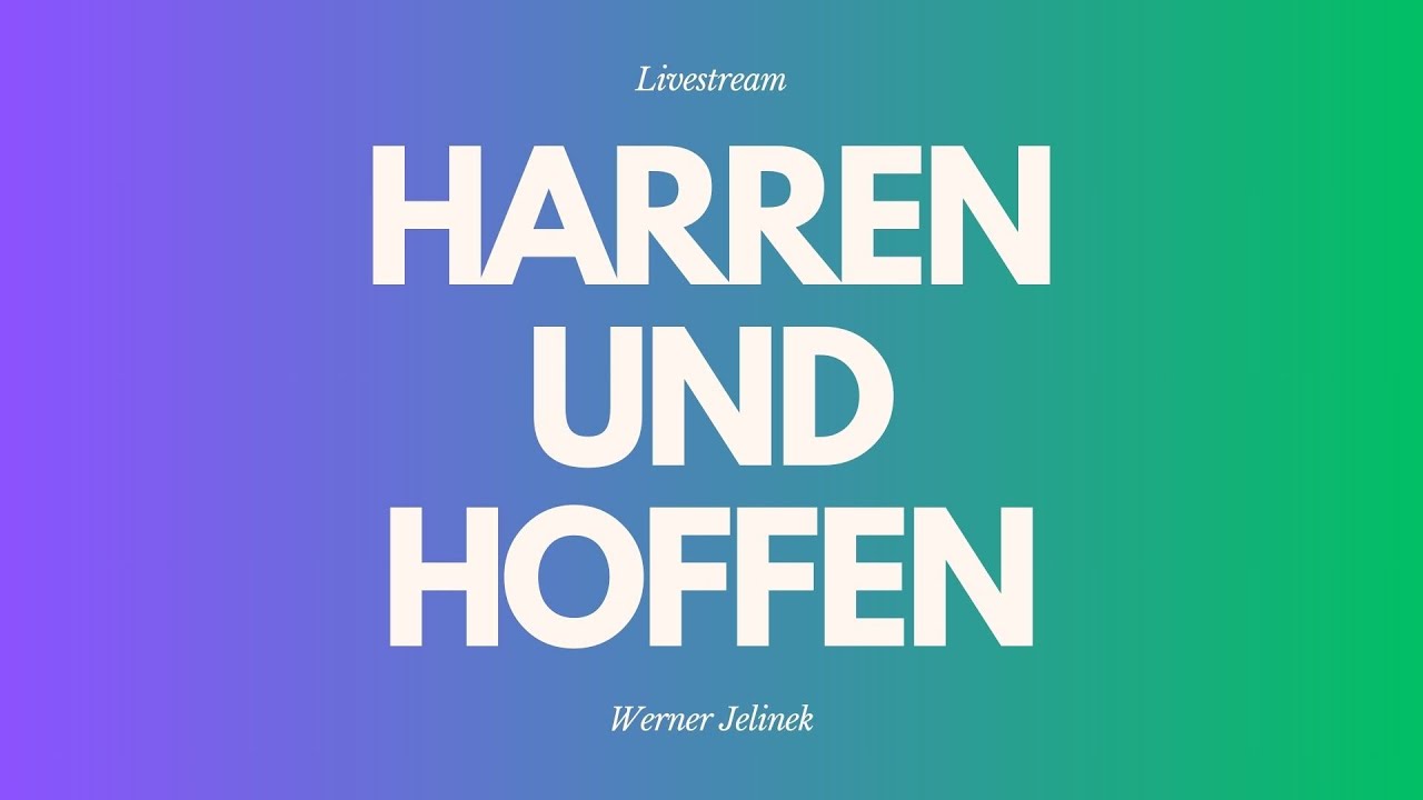 Harren und hoffen - Livestream aus dem Adventhaus