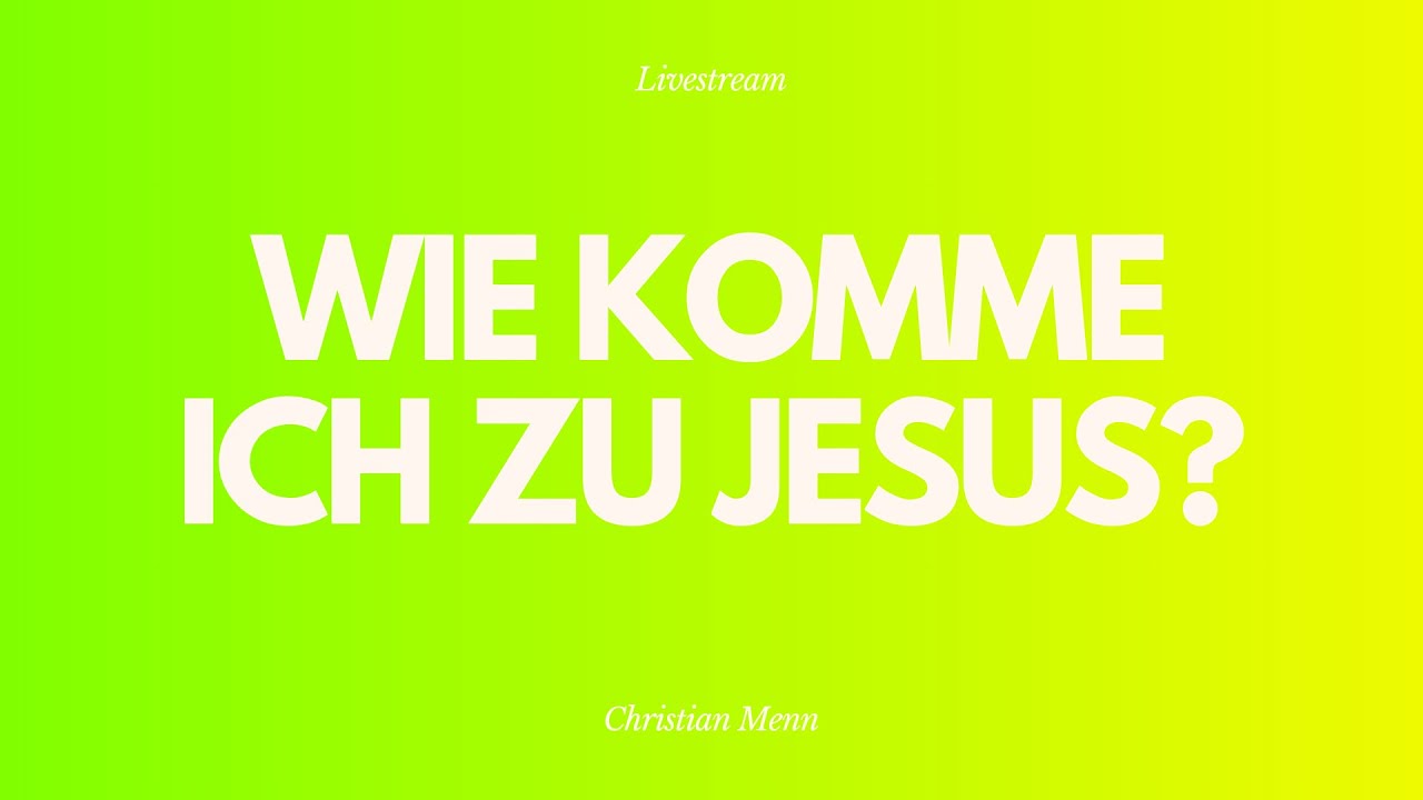 Wie komme ich zu Jesus? - Livestream aus dem Adventhaus Köln-Mitte
