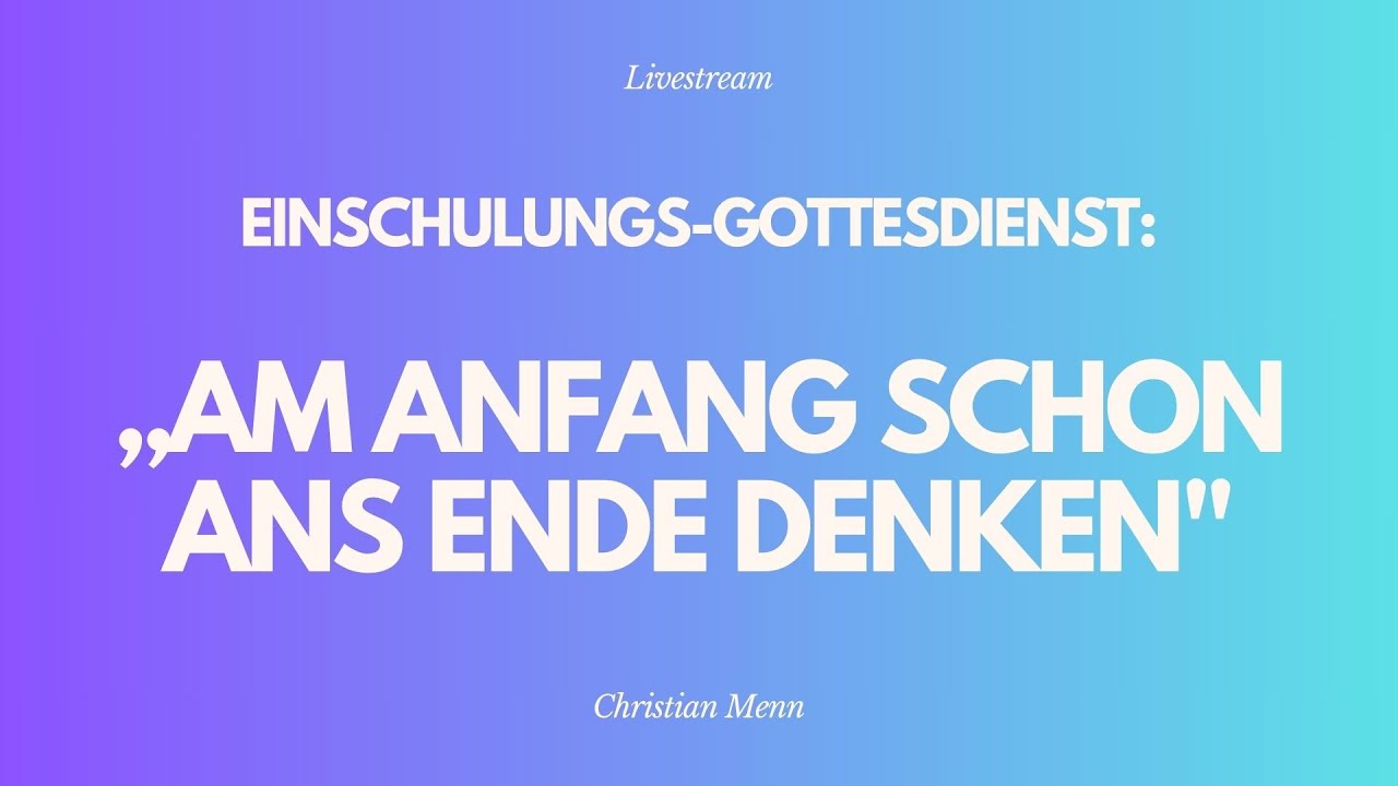 Am Anfang schon ans Ende denken - Livestream aus dem Adventhaus