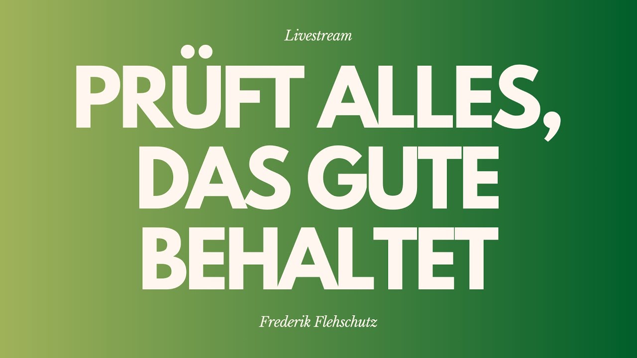 Prüft alles, das Gute behaltet - Livestream aus dem Adventhaus Köln-Mitte